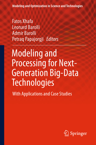 Modeling and Processing for Next-Generation Big-Data Technologies: With Applications and Case Studies