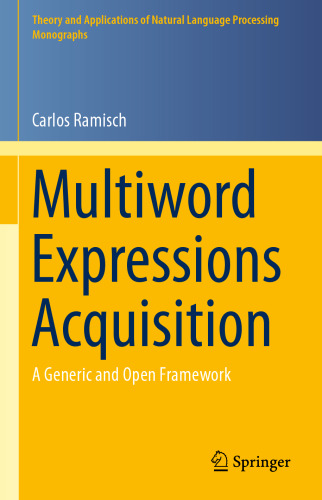 Multiword Expressions Acquisition: A Generic and Open Framework