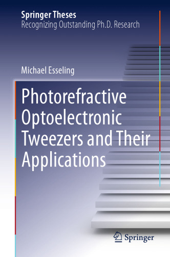 Photorefractive Optoelectronic Tweezers and Their Applications