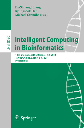 Intelligent Computing in Bioinformatics: 10th International Conference, ICIC 2014, Taiyuan, China, August 3-6, 2014. Proceedings