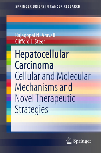 Hepatocellular Carcinoma: Cellular and Molecular Mechanisms and Novel Therapeutic Strategies