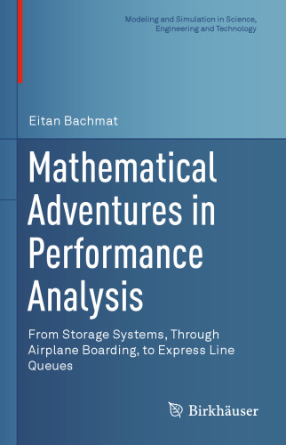 Mathematical Adventures in Performance Analysis: From Storage Systems, Through Airplane Boarding, to Express Line Queues
