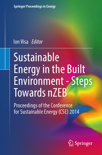 Sustainable Energy in the Built Environment - Steps Towards nZEB: Proceedings of the Conference for Sustainable Energy (CSE) 2014