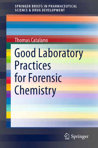 Good Laboratory Practices for Forensic Chemistry