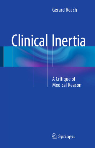 Clinical Inertia: A Critique of Medical Reason