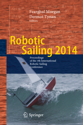 Robotic Sailing 2014: Proceedings of the 7th International Robotic Sailing Conference