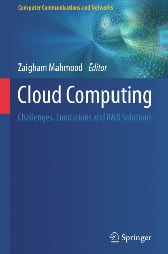 Cloud Computing: Challenges, Limitations and R&D Solutions