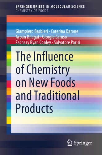 The Influence of Chemistry on New Foods and Traditional Products