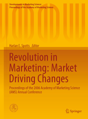Revolution in Marketing: Market Driving Changes: Proceedings of the 2006 Academy of Marketing Science (AMS) Annual Conference