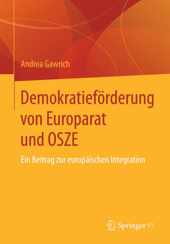Demokratieförderung von Europarat und OSZE: Ein Beitrag zur europäischen Integration