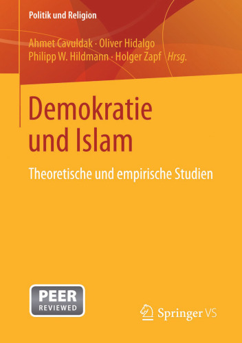 Demokratie und Islam: Theoretische und empirische Studien