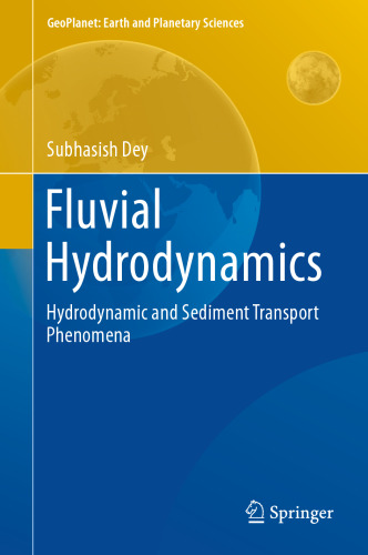 Fluvial Hydrodynamics: Hydrodynamic and Sediment Transport Phenomena