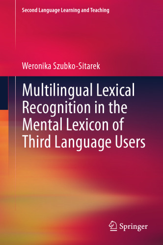 Multilingual Lexical Recognition in the Mental Lexicon of Third Language Users