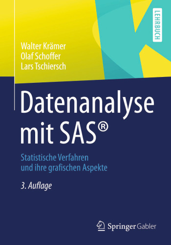 Datenanalyse mit SAS®: Statistische Verfahren und ihre grafischen Aspekte