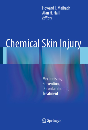 Chemical Skin Injury: Mechanisms, Prevention, Decontamination, Treatment