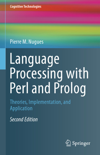 Language Processing with Perl and Prolog: Theories, Implementation, and Application