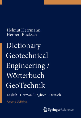 Dictionary Geotechnical Engineering/Wörterbuch GeoTechnik: English-German/Englisch-Deutsch