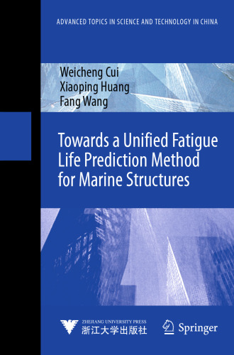 Towards a Unified Fatigue Life Prediction Method for Marine Structures