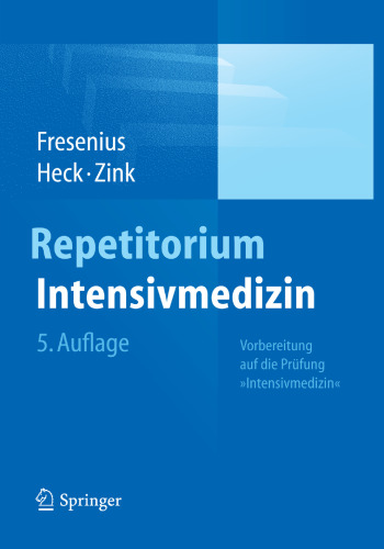 Repetitorium Intensivmedizin: Vorbereitung auf die Prüfung »Intensivmedizin«