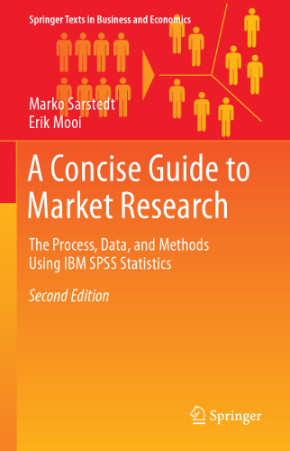 A Concise Guide to Market Research: The Process, Data, and Methods Using IBM SPSS Statistics