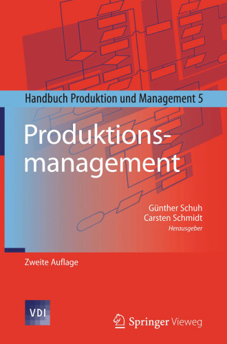 Produktionsmanagement: Handbuch Produktion und Management 5