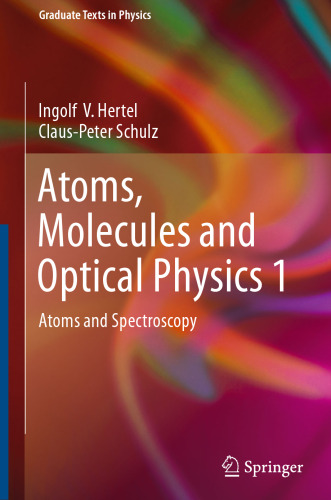 Atoms, Molecules and Optical Physics 1: Atoms and Spectroscopy