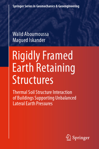 Rigidly Framed Earth Retaining Structures: Thermal soil structure interaction of buildings supporting unbalanced lateral earth pressures