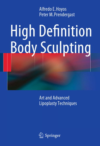 High Definition Body Sculpting: Art and Advanced Lipoplasty Techniques