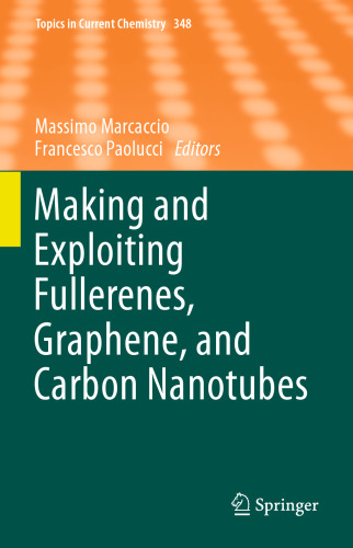 Making and Exploiting Fullerenes, Graphene, and Carbon Nanotubes
