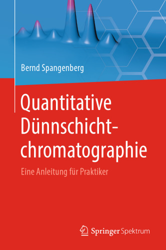 Quantitative Dünnschichtchromatographie: Eine Anleitung für Praktiker