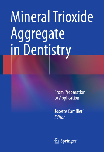 Mineral Trioxide Aggregate in Dentistry: From Preparation to Application