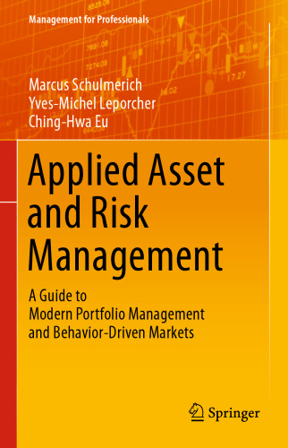 Applied Asset and Risk Management: A Guide to Modern Portfolio Management and Behavior-Driven Markets