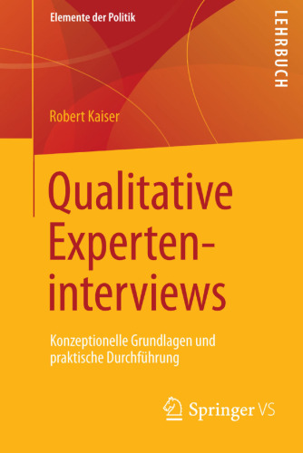 Qualitative Experteninterviews: Konzeptionelle Grundlagen und praktische Durchführung