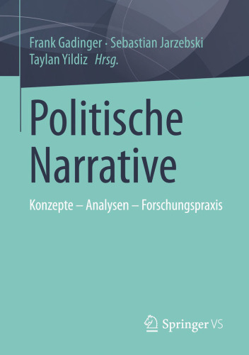 Politische Narrative: Konzepte - Analysen - Forschungspraxis