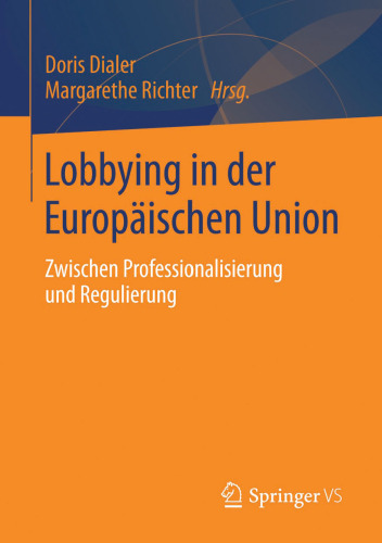 Lobbying in der Europäischen Union: Zwischen Professionalisierung und Regulierung