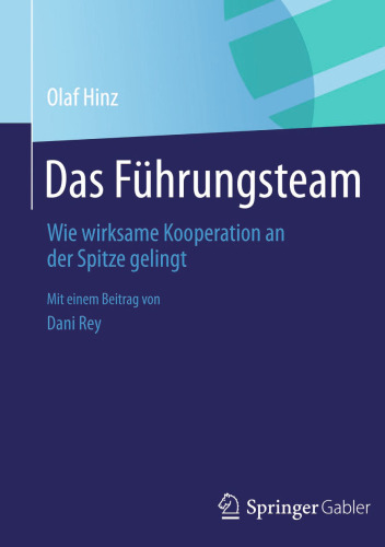 Das Führungsteam: Wie wirksame Kooperation an der Spitze gelingt