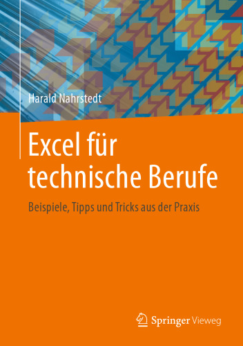 Excel für technische Berufe: Beispiele, Tipps und Tricks aus der Praxis