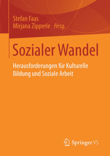 Sozialer Wandel: Herausforderungen für Kulturelle Bildung und Soziale Arbeit