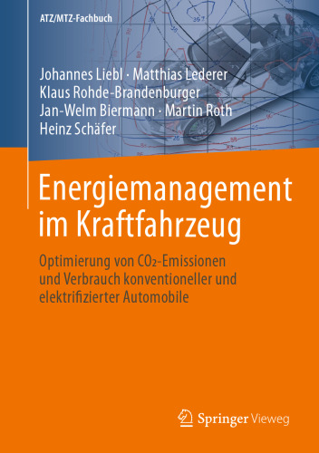 Energiemanagement im Kraftfahrzeug: Optimierung von CO2-Emissionen und Verbrauch konventioneller und elektrifizierter Automobile