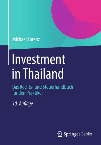Investment in Thailand: Das Rechts- und Steuerhandbuch für den Praktiker