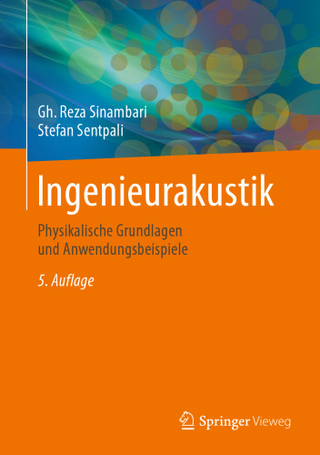 Ingenieurakustik: Physikalische Grundlagen und Anwendungsbeispiele