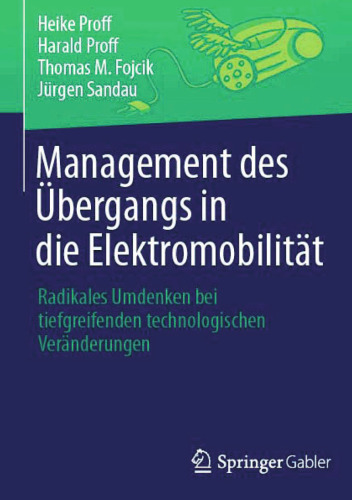 Management des Übergangs in die Elektromobilität: Radikales Umdenken bei tiefgreifenden technologischen Veränderungen