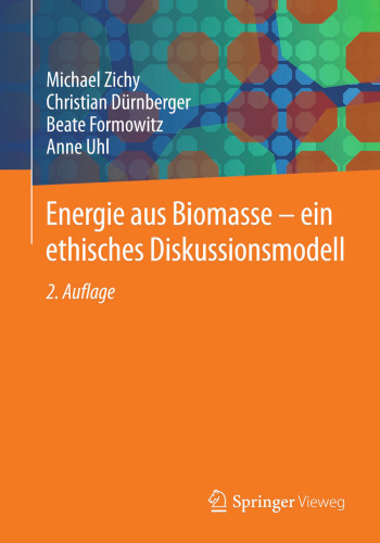 Energie aus Biomasse - ein ethisches Diskussionsmodell