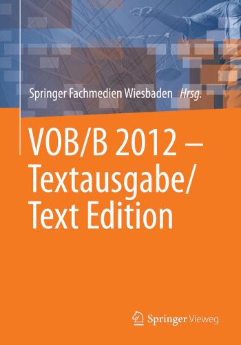 VOB/B 2012 - Textausgabe/Text Edition: Vergabe- und Vertragsordnung für Bauleistungen, Teil B/German Construction Contract Procedures, Part B