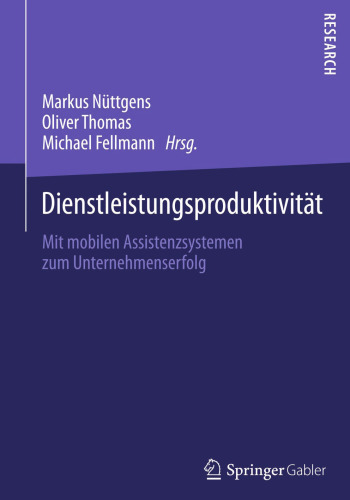 Dienstleistungsproduktivität: Mit mobilen Assistenzsystemen zum Unternehmenserfolg