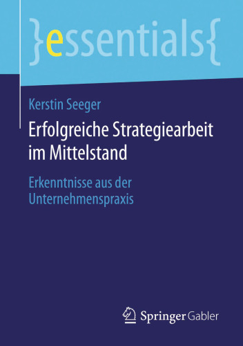 Erfolgreiche Strategiearbeit im Mittelstand: Erkenntnisse aus der Unternehmenspraxis