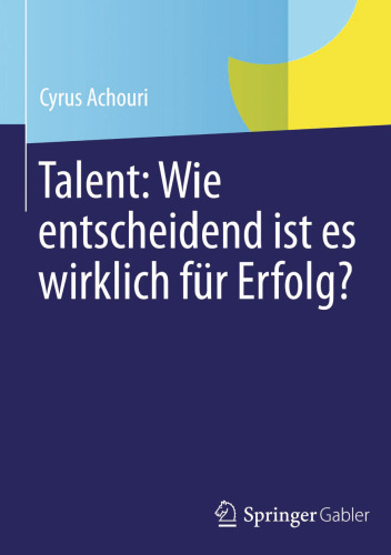 Talent: Wie entscheidend ist es wirklich für Erfolg?