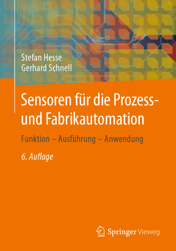 Sensoren für die Prozess- und Fabrikautomation: Funktion - Ausführung - Anwendung