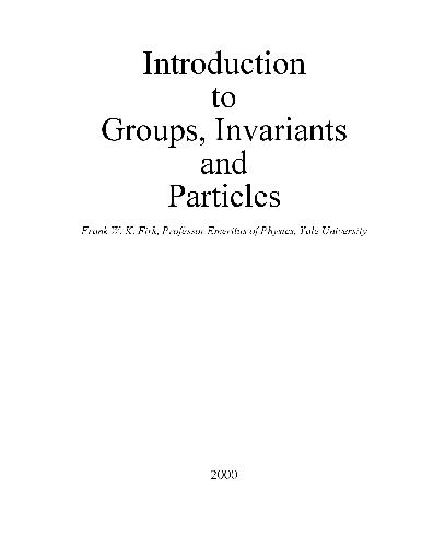 Iintroduction to Groups, Invariants and Particles