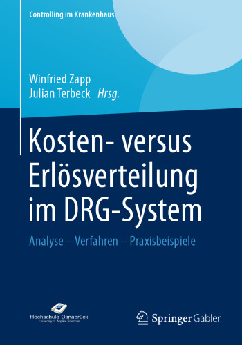 Kosten- versus Erlösverteilung im DRG-System: Analyse – Verfahren – Praxisbeispiele